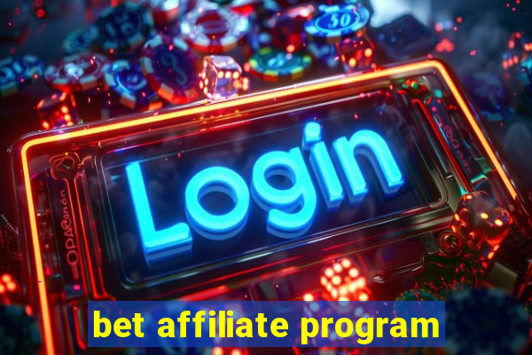 bet affiliate program